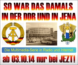 JEZT - So war das damals in der DDR und in Jena 300x250 Teaser