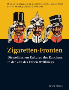 JEZT - Buchumschlag - Zigaretten-Fronten - Die politischen Kulturen des Rauchens in der Zeit des Ersten Weltkriegs - Abbildung © MediaPool Jena