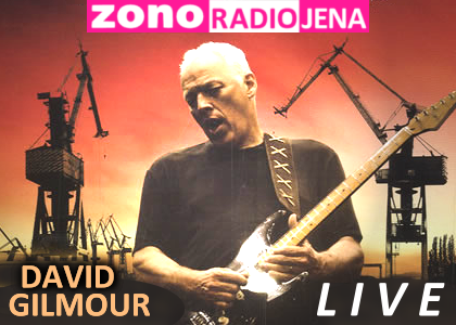 ZONO Radio Jena - David Gilmour Live