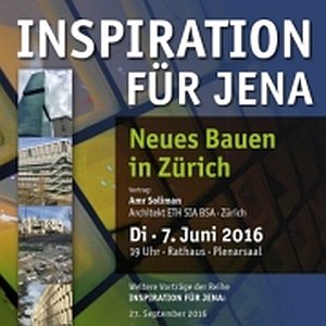 JEZT - Posterausschnitt Inspiration für Jena - Neues Bauen in Zürich - Abbildung © MediaPool Jena