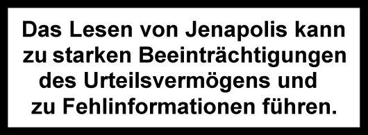JEZT - Warnhinweis - Abbildung © MediaPool Jena